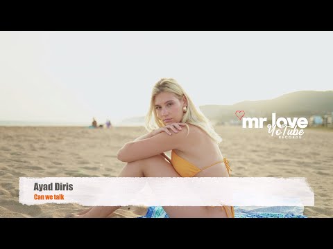 Ayad Diris - Can We Talk (Official Video)