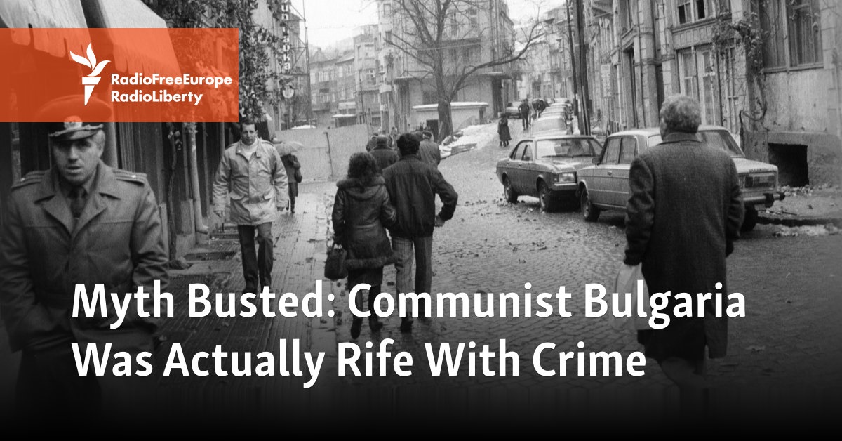Myth Busted: Communist Bulgaria Was Actually Rife With Crime