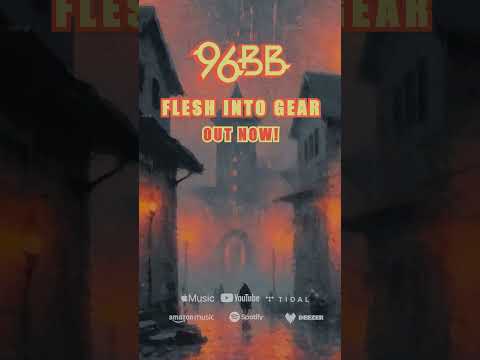 96 Bitter Beings - Flesh into Gear (SHORTS)