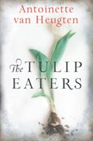 Let them eat tulips: The Tulip Eaters