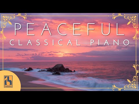 Peaceful Classical Piano | Chopin, Debussy, Mozart...