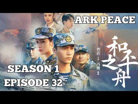 Ark Peace | HD | Drama | English Subtitles | Season 1 | Episode 32