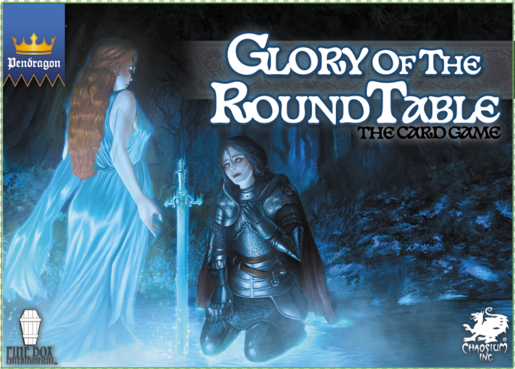 Coming from Pine Box Entertainment: Pendragon: Glory of the Round Table