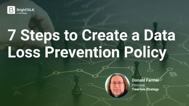 7 Steps to Create a Data Loss Prevention Policy