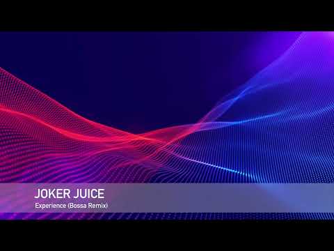 Joker Juice - Experience (Bossa Remix) (2007)