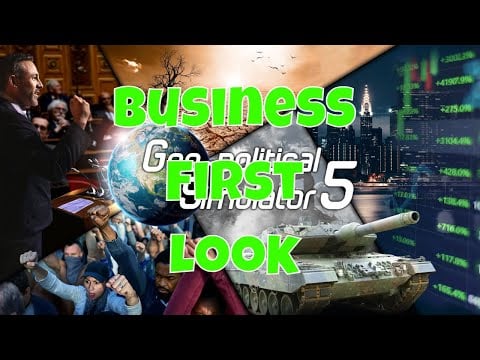 Business First Look (GPS5)Geo Political Simulator 5