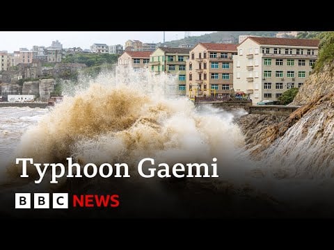 Typhoon Gaemi makes landfall in mainland China after deaths in Taiwan and the Philippines | BBC News