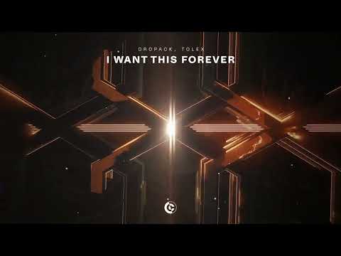 Dropack, Tolex - I Want This Forever (Official Audio)
