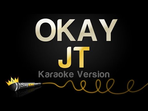 JT - OKAY (Karaoke Version)