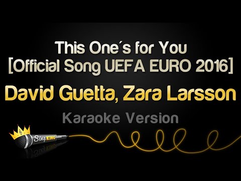 David Guetta, Zara Larsson - This One&#39;s for You [Official Song UEFA EURO 2016] (Karaoke Version)