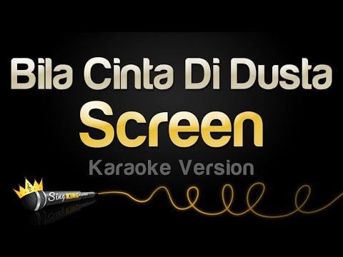 Screen - Bila Cinta Di Dusta (Karaoke Version)