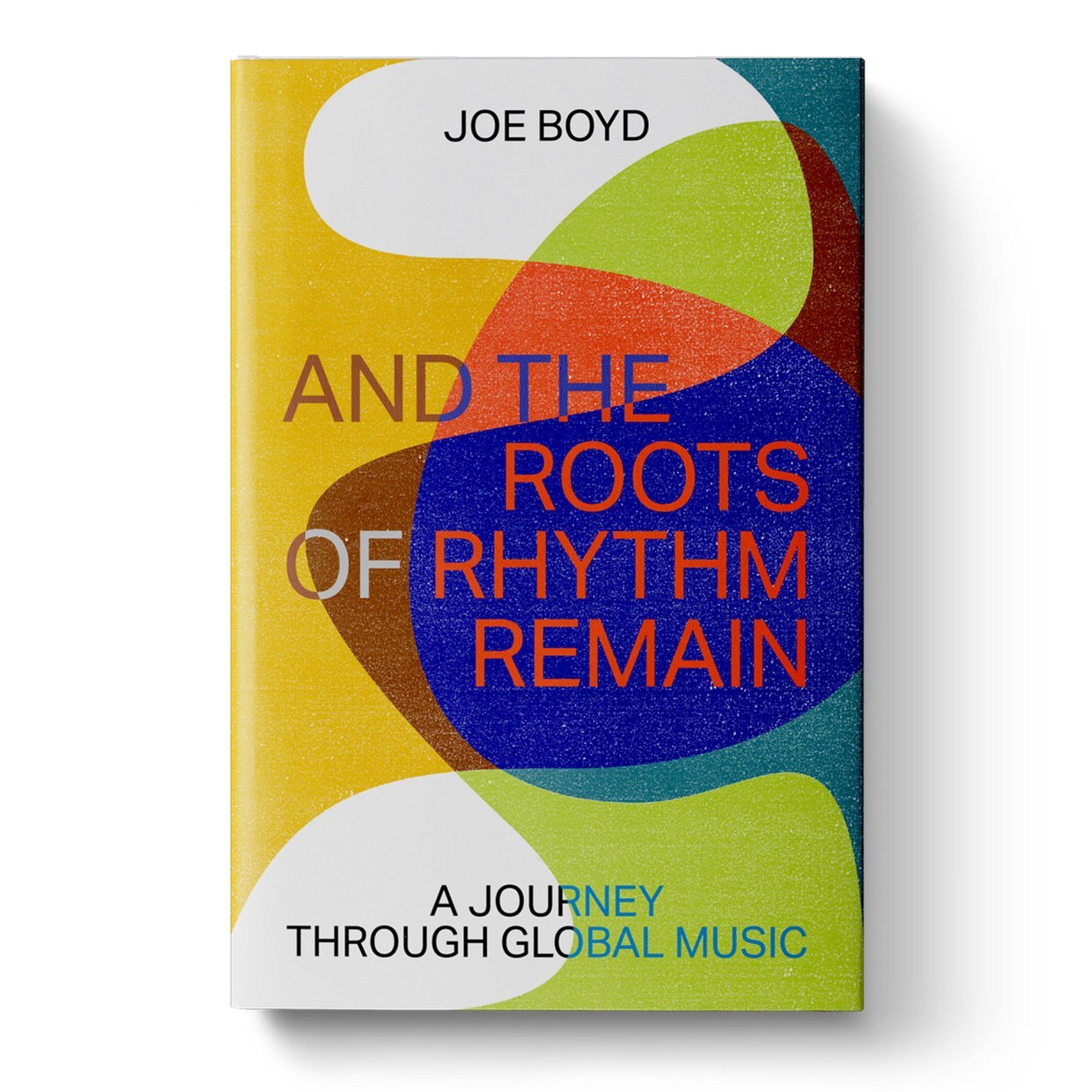 And the Roots of Rhythm Remain (Book)