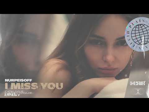 NURPEISOFF - I miss you