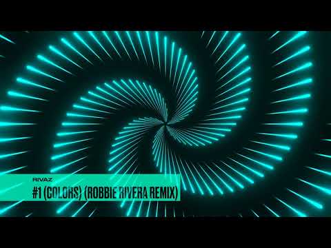 Rivaz - #1 (Colors) (Robbie Rivera Remix)