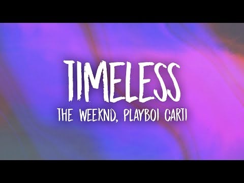 The Weeknd, Playboi Carti - Timeless