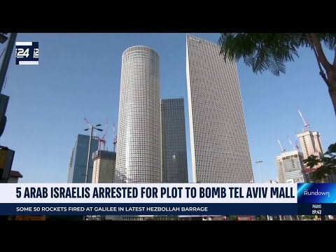 5 Arab Israeli arrested for ISIS-linked plot to bomb Tel Aviv mall