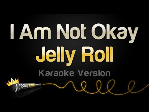 Jelly Roll - I Am Not Okay (Karaoke Version)