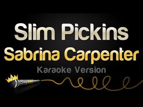 Sabrina Carpenter - Slim Pickins (Karaoke Version)