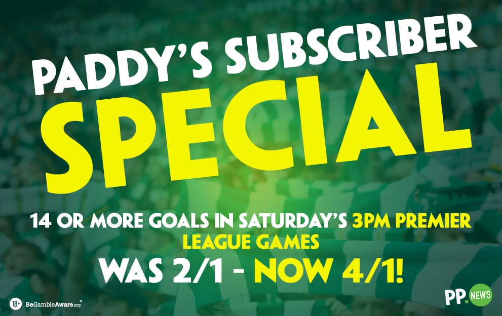 Subscriber Special: 14+ goals in Saturday's 3pm PL matches