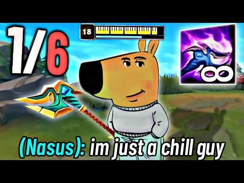 NASUS IS JUST A CHILL GUY...