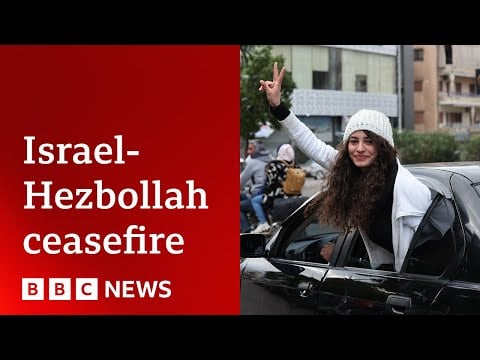 Israel-Hezbollah ceasefire begins after year of conflict | BBC News