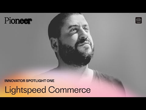 Innovator Spotlight with Angelo Livanos of Lightspeed Commerce | Pioneer 2024