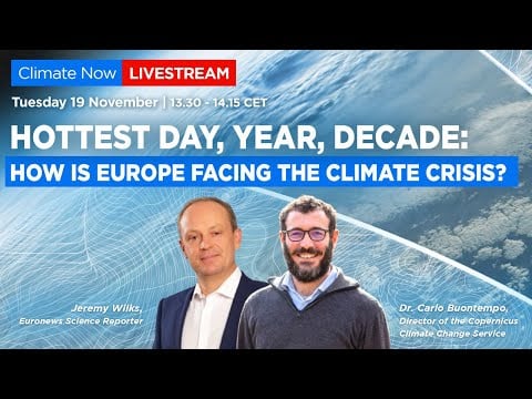 Climate Now Live: Hottest day, year, decade: How is Europe facing the climate crisis?