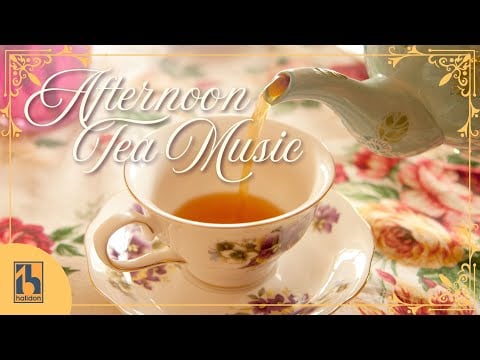 Classical Music for Afternoon Tea