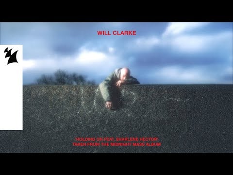 Will Clarke - Holding On feat. Sharlene Hector (From the &#39;Midnight Mass&#39; album) Official Visualizer