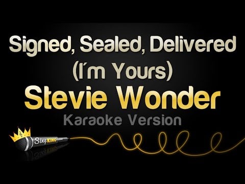 Stevie Wonder - Signed, Sealed, Delivered (I&#39;m Yours) (Karaoke Version)