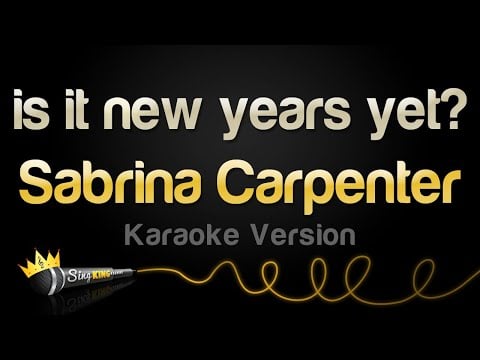 Sabrina Carpenter - is it new years yet? (Karaoke Version)