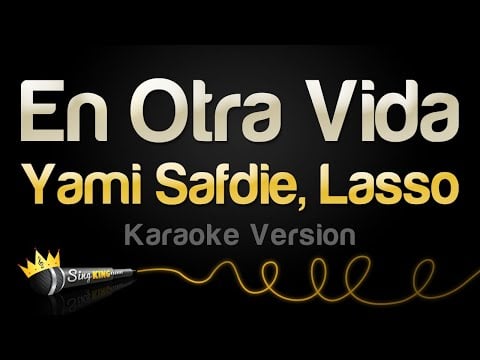 Yami Safdie, Lasso - En Otra Vida (Karaoke Version)