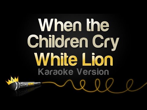 White Lion - When the Children Cry (Karaoke Version)