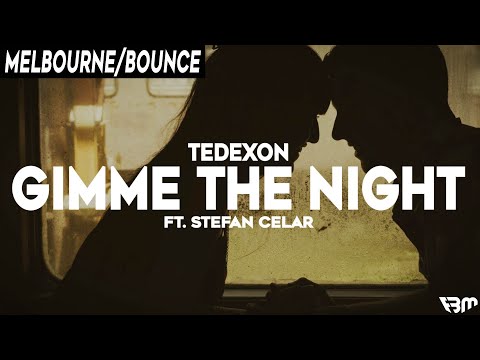 Tedexon - Gimme The Night ft. Stefan Celar | FBM