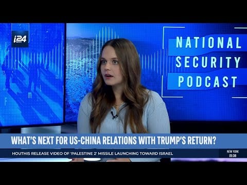 How does Israel figure in US-China relations ahead of Trump? | National Security Podcast