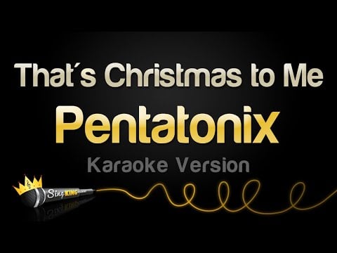 Pentatonix - That&#39;s Christmas to Me (Karaoke Version)