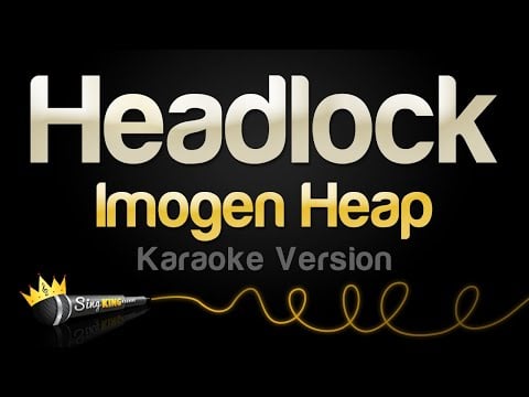 Imogen Heap - Headlock (Karaoke Version)