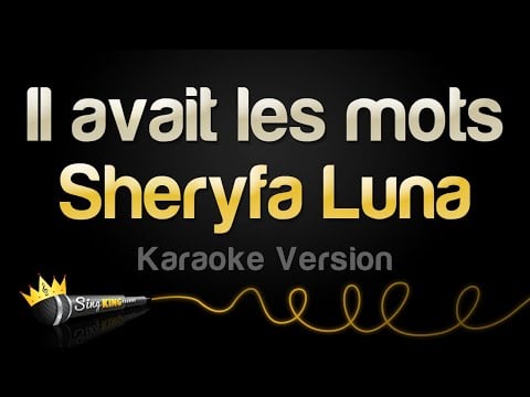 Sheryfa Luna - Il avait les mots (Karaoke Version)