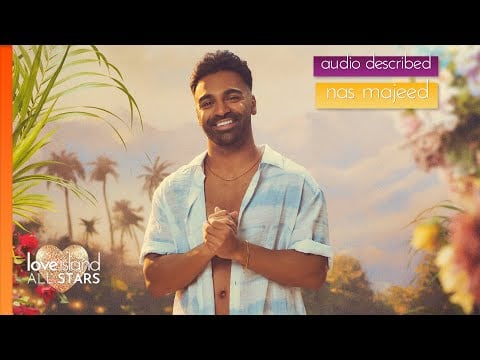 Audio Described: Nas Majeed | Love Island All Stars Series 2