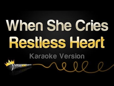 Restless Heart - When She Cries (Karaoke Version)