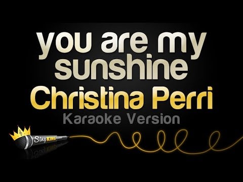 Christina Perri - you are my sunshine (Karaoke Version)