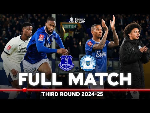 FULL MATCH | Everton v Peterborough United | Third Round | Emirates FA Cup 2024-25