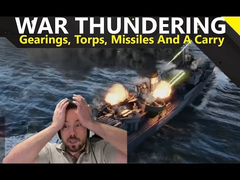 War Thundering - Gearings, Torps, Missiles And A Carry